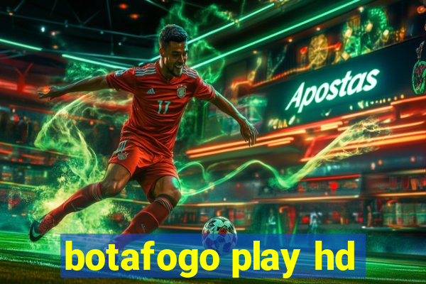 botafogo play hd